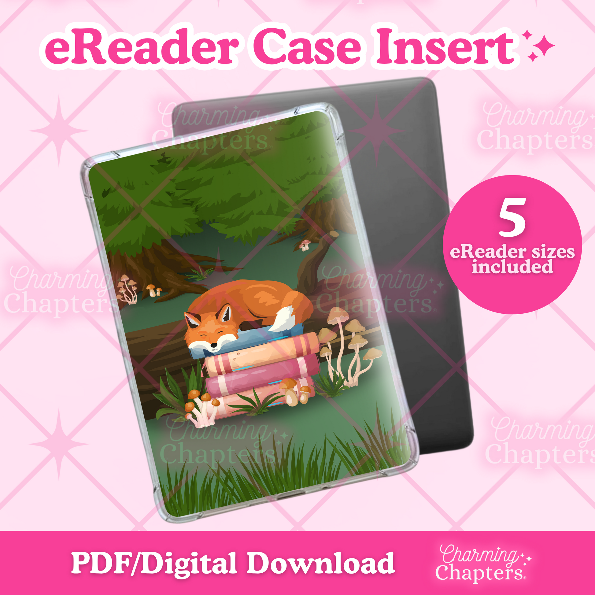 Promotional graphic for an eReader case insert featuring a fox sleeping on a bookstack in the forest design, shown in front of an eReader. Text reads 'eReader Case Insert,' '5 eReader sizes included,' and 'PDF/Digital Download' on a pink patterned background with the brand name Charming Chapters.