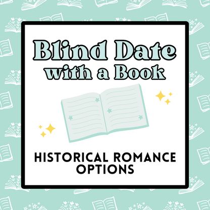 Blind Date with a Book:  Historical Romance