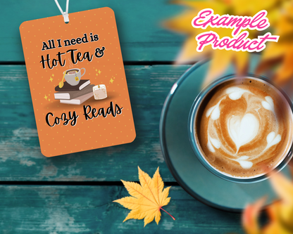 Hot Tea & Cozy Reads Car Freshener Design