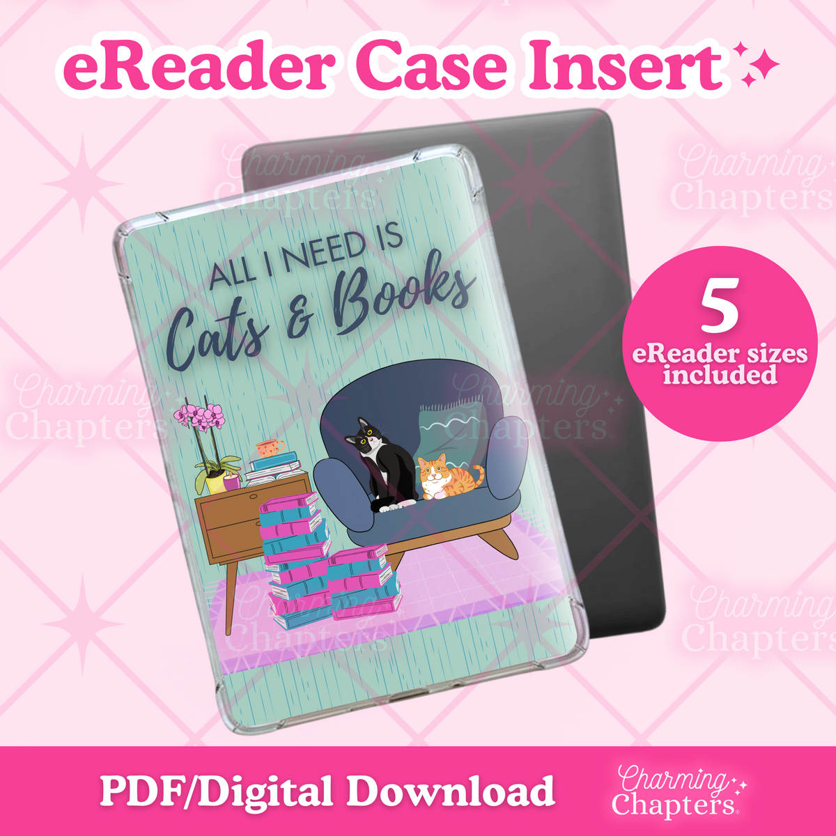 Promotional graphic for an eReader case insert featuring a cat and book lover pattern. The insert is shown in front of a dark gray eReader device, with pink text reading 'eReader Case Insert,' '5 eReader sizes included,' and 'PDF/Digital Download' on a pink patterned background with branding for Charming Chapters.
