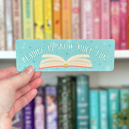 Reading is Snow Much Fun Bookmark