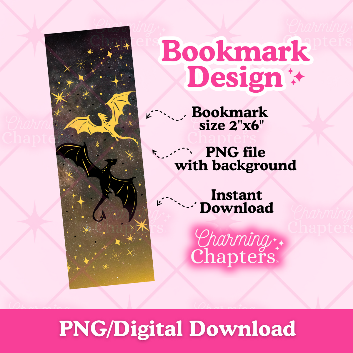 A digital preview of a vertical rectangular bookmark design featuring a pair of black and gold dragons flying against a black and gold celestial background. The text on the mockup reads Bookmark Design, Bookmark size 2"x6", PNG file with background, Instant Download, and branding for Charming Chapters.