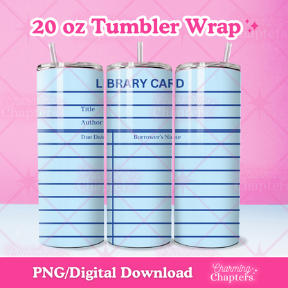 Three views of a 20 oz tumbler wrap of a blue library card design shown on tumblers, with text reading '20 oz Tumbler Wrap' and 'PNG/Digital Download' on a pink background with branding for Charming Chapters.
