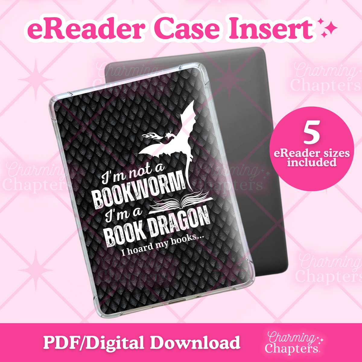 Promotional graphic for an eReader case insert featuring a bookworm and dragon  fantasy-themed design. It is shown on a pink background with text reading 'eReader Case Insert,' '5 eReader sizes included,' and 'PDF/Digital Download' by Charming Chapters.