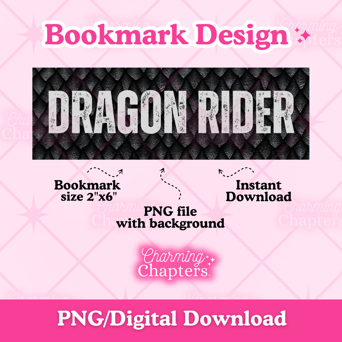 A digital preview of a horizontal rectangular bookmark design featuring the words 'Dragon Rider' in silver font over a black dragon scale background. The text on the mockup reads Bookmark Design, Bookmark size 2"x6", PNG file with background, Instant Download, and branding for Charming Chapters.