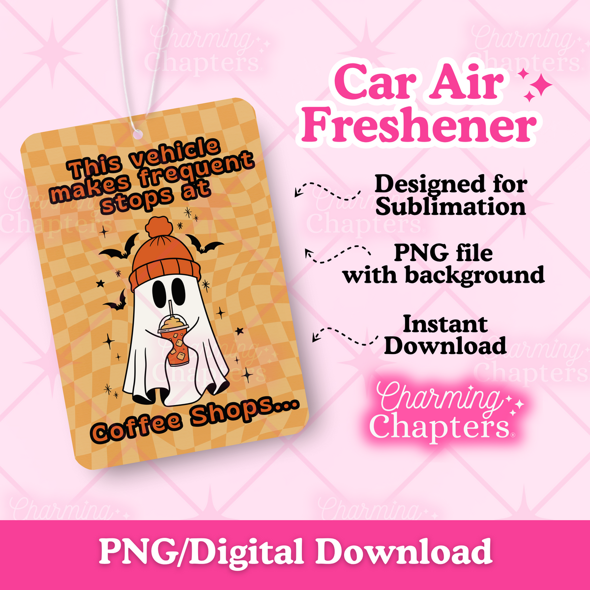 Digital preview for a 'Car Air Freshener' sublimation design, featuring a cartoon ghost in a orange beanie holding an iced coffee and surrounded by black bats on a checkered orange background, with text that says "This vehicle makes frequent stops and coffee shops...". The air freshener design is shown in front of a pink background with promotional text.