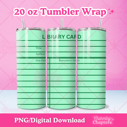 Three views of a 20 oz tumbler wrap of a green library card design shown on tumblers, with text reading '20 oz Tumbler Wrap' and 'PNG/Digital Download' on a pink background with branding for Charming Chapters.