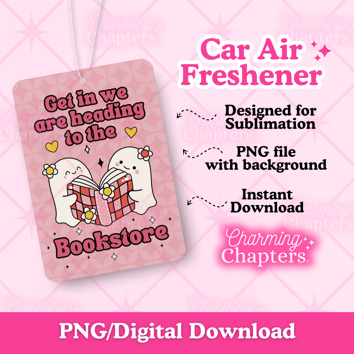 A promotional graphic for a digital PNG sublimation file of a car air freshener tag. The tag features a pink patterned background, cute white cartoon ghosts reading a red-and-white checkered book, and the text 'Get in we are heading to the Bookstore'.