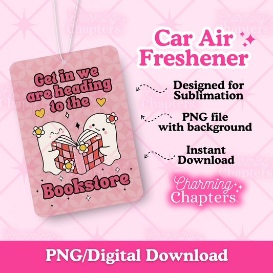 A promotional graphic for a digital PNG sublimation file of a car air freshener tag. The tag features a pink patterned background, cute white cartoon ghosts reading a red-and-white checkered book, and the text 'Get in we are heading to the Bookstore'.