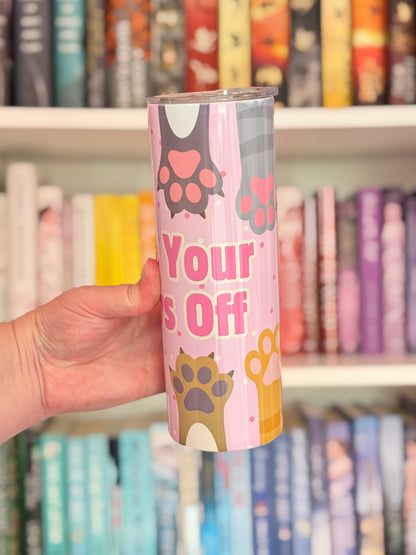 Keep Your Paws Off Tumbler
