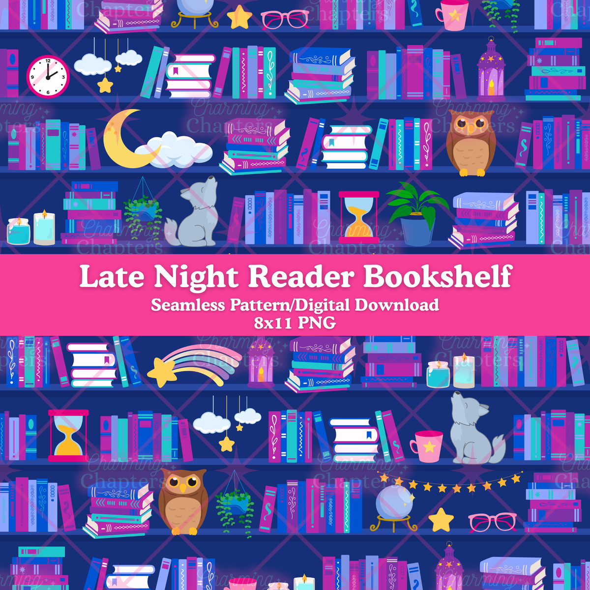 A digital preview of a seamless pattern design featuring colorful bookshelves filled with books, stars, owls, a crescent moon, clouds, and cozy night-themed icons on a dark blue background. A pink banner across the center reads 'Late Night Reader Bookshelf' and 'Seamless Pattern/Digital Download 8x11 PNG' with branding for Charming Chapters.