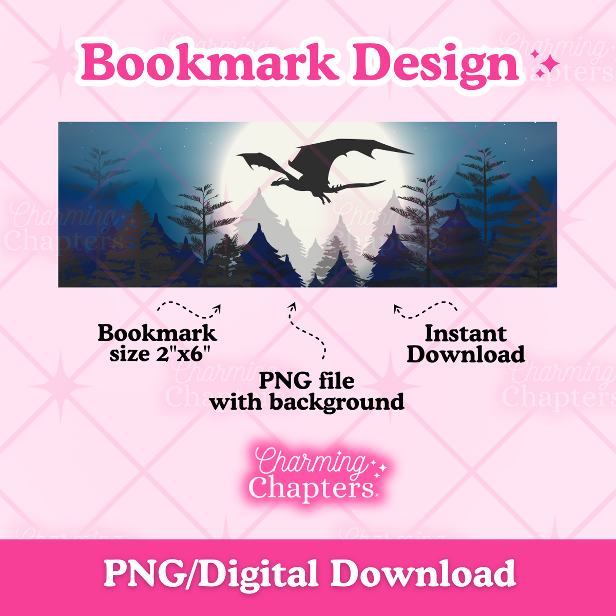 A digital preview of a vertical rectangular bookmark design featuring a blue and black mountain scene with a dragon flying over a moon-lit forest. The text on the mockup reads Bookmark Design, Bookmark size 2"x6", PNG file with background, Instant Download, and branding for Charming Chapters.