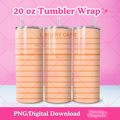 Three views of a 20 oz tumbler wrap of an orange library card design shown on tumblers, with text reading '20 oz Tumbler Wrap' and 'PNG/Digital Download' on a pink background with branding for Charming Chapters.