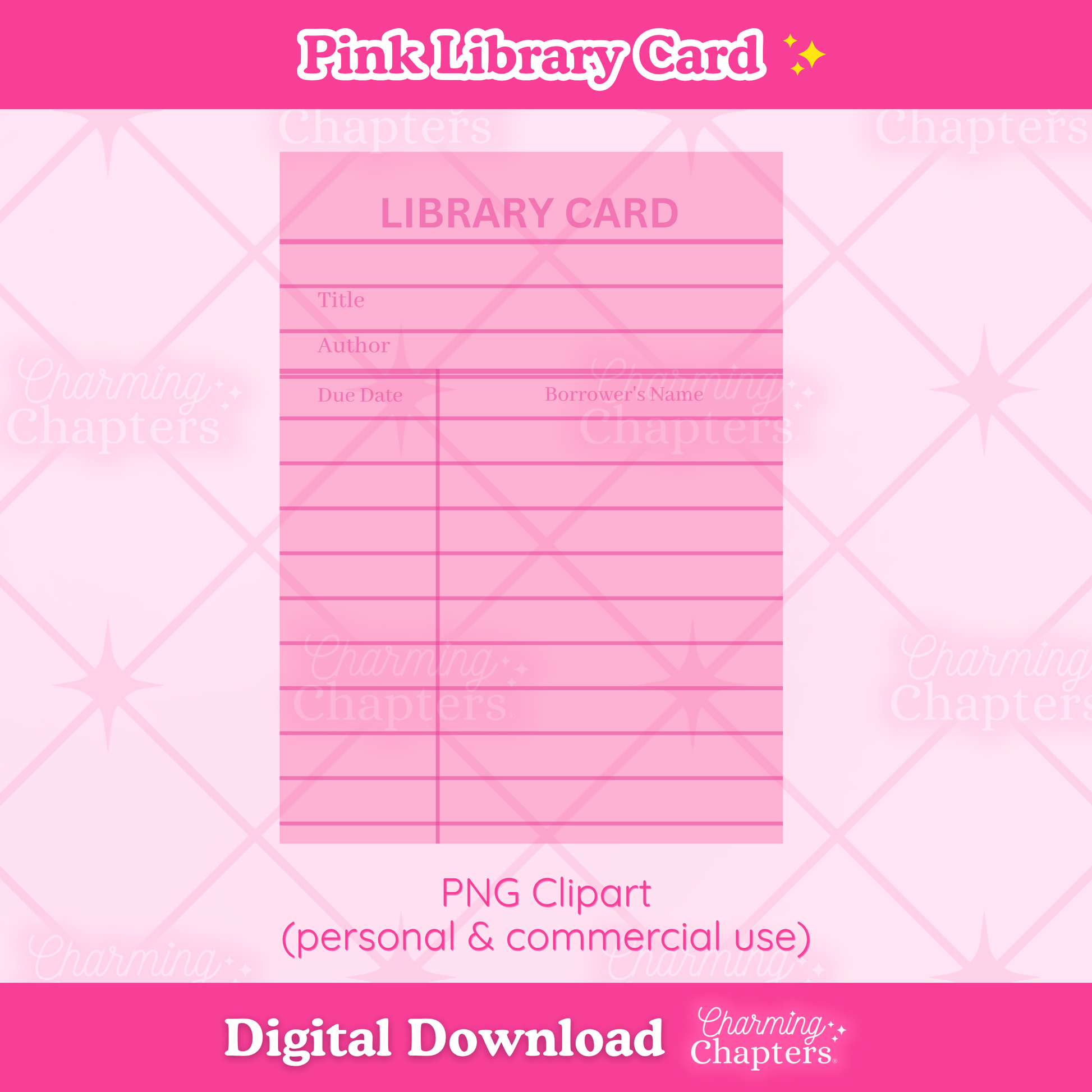 A preview for a digital download of a pink library card clipart design. The design is shown on top of a pink background with the words 'PNG clipart', 'personal & commercial use' and 'digital download' with branding for Charming Chapters.