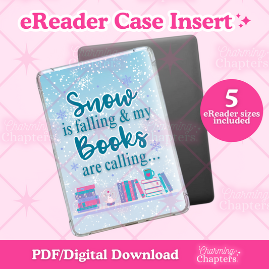 Promotional graphic for a printable eReader case insert featuring a winter bookshelf design and the wording "Snow is falling & my books are calling...". It is shown on a pink background with text reading 'eReader Case Insert,' '5 eReader sizes included,' and 'PDF/Digital Download' by Charming Chapters.