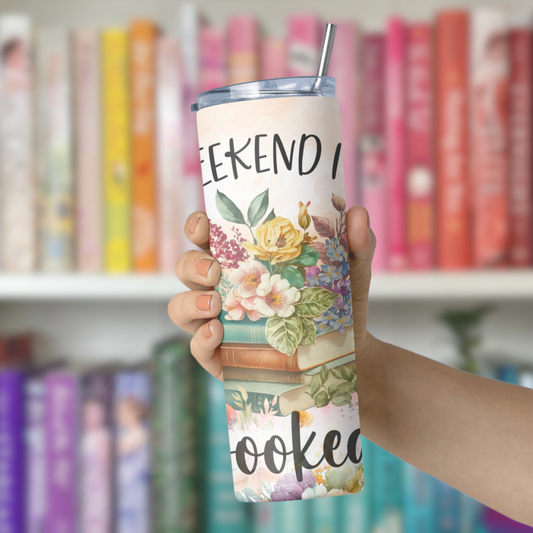 Weekend is Booked Tumbler