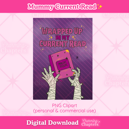 Digital clipart preview for a book-themed graphic with the text 'Wrapped Up in My Current Read' above an illustration of a mummy's bandaged hands holding a  magic book. The design is centered on a pink background with watermark text and banner reading 'Digital Download' and 'Charming Chapters'.