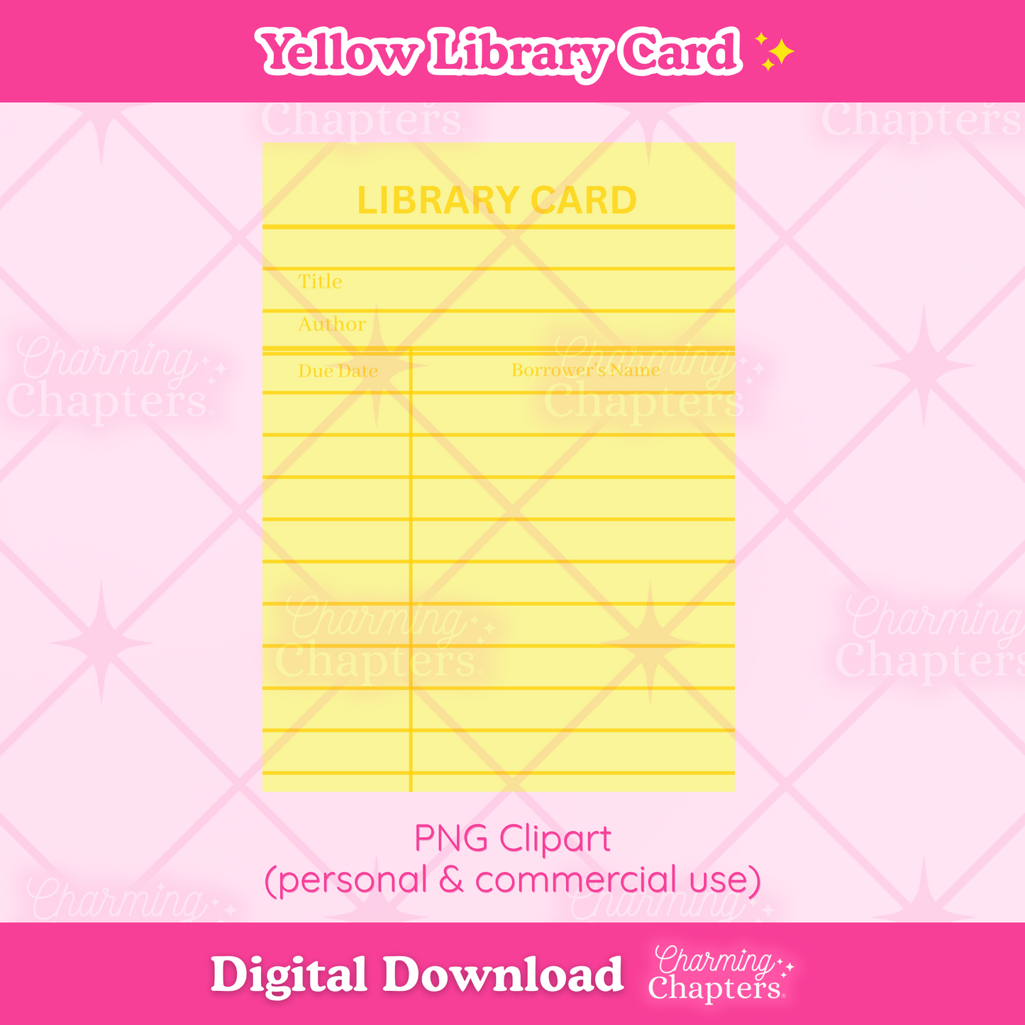 A preview for a digital download of a yellow library card clipart design. The design is shown on top of a pink background with the words 'PNG clipart', 'personal & commercial use' and 'digital download' with branding for Charming Chapters.