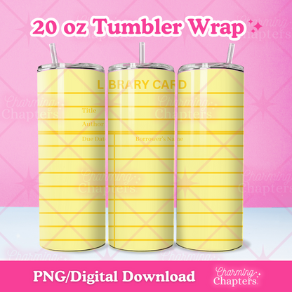 Three views of a 20 oz tumbler wrap of a yellow library card design shown on tumblers, with text reading '20 oz Tumbler Wrap' and 'PNG/Digital Download' on a pink background with branding for Charming Chapters.