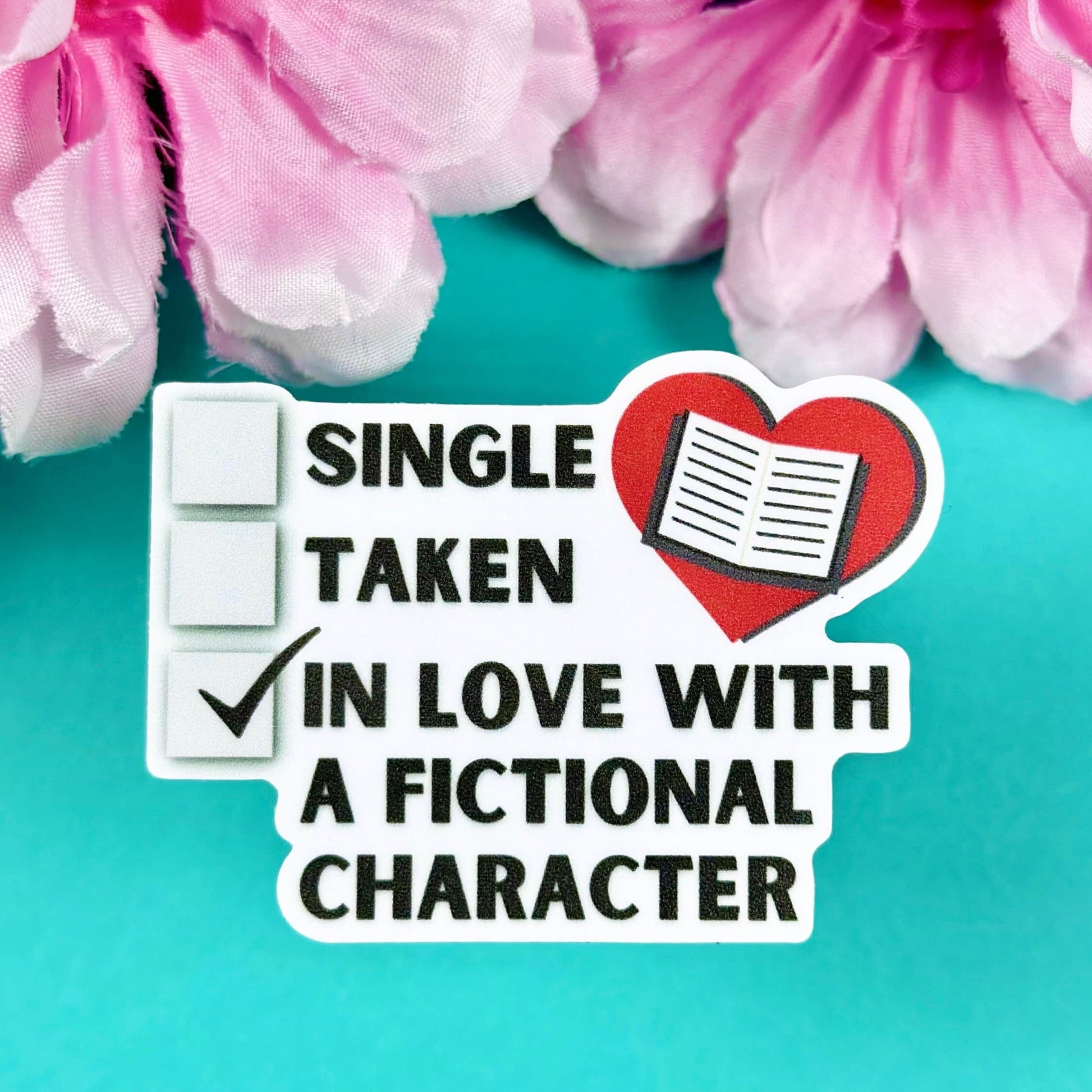 In Love with a Fictional Character Sticker, Book Club Sticker, Vinyl Sticker, Bookish Sticker, Bookish Vinyl Decal, Romance Reader Sticker